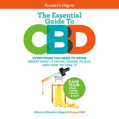 Reader's Digest The Essential Guide to CBD by Editors of Readers Digest audiobook