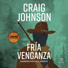 Fría venganza by Craig Johnson audiobook