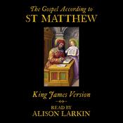 Alison Larkin Presents: The Gospel According to Matthew by  King James Version audiobook
