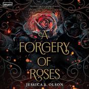 A Forgery of Roses by  Jessica S. Olson audiobook