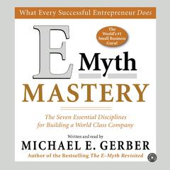 E-Myth Mastery by Michael E. Gerber audiobook