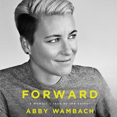 Forward by Abby Wambach audiobook