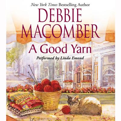 A Good Yarn by Debbie Macomber audiobook