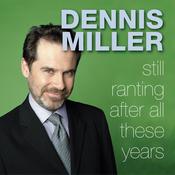 Still Ranting After All These Years by  Dennis Miller audiobook