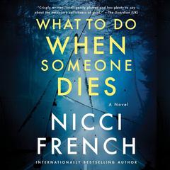 What to Do When Someone Dies by Nicci French audiobook