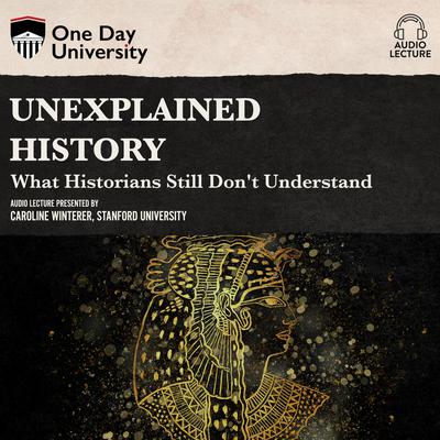 Unexplained History by Caroline Winterer audiobook