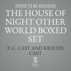 The House of Night Other World Collection by Kristin Cast audiobook