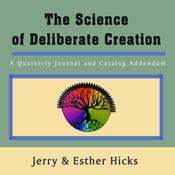 The Science of Deliberate Creation - A Quarterly Journal and Catalog Addendum - Jul, Aug, Sept, 2003 - Single Issue Pamphlet – 2003 by  Esther Hicks audiobook