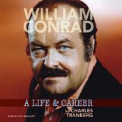 William Conrad by  Charles Tranberg audiobook