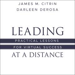 Leading at a Distance by James M. Citrin audiobook