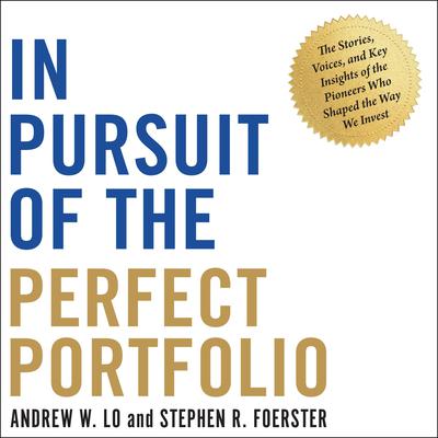 In Pursuit of the Perfect Portfolio by Andrew W. Lo audiobook