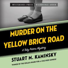 Murder on the Yellow Brick Road by Stuart M. Kaminsky audiobook