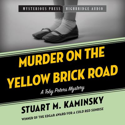 Murder on the Yellow Brick Road by Stuart M. Kaminsky audiobook