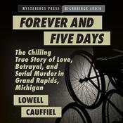 Forever and Five Days by  Lowell Cauffiel audiobook