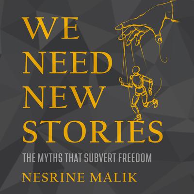 We Need New Stories by Nesrine Malik audiobook