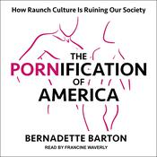 The Pornification of America by  Bernadette Barton audiobook