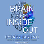 The Brain from Inside Out by  Gyorgy Buzsaki audiobook