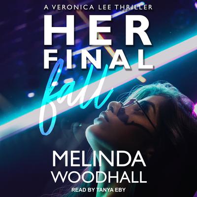 Her Final Fall by Melinda Woodall audiobook