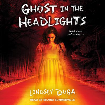 Ghost in the Headlights by Lindsey Duga audiobook