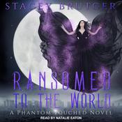 Ransomed to the World by  Stacey Brutger audiobook
