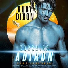 Corsairs: Adiron by Ruby Dixon audiobook