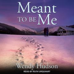 Meant To Be Me by Wendy Hudson audiobook