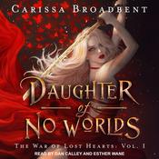 Daughter of No Worlds by  Carissa Broadbent audiobook