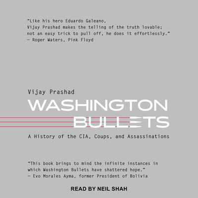 Washington Bullets by Vijay Prashad audiobook
