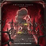 Of Thorns and Beauty by  Robin D. Mahle audiobook