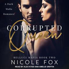 Corrupted Queen by Nicole Fox audiobook