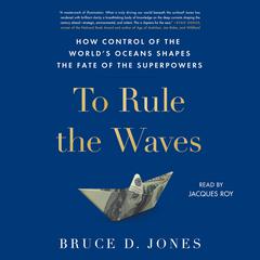 To Rule the Waves by Bruce Jones audiobook