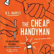 The Cheap Handyman by  B.S. Harris audiobook