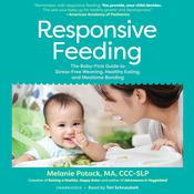 Responsive Feeding by  Melanie  Potock MA, CCC-SLP audiobook