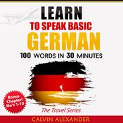 LEARN TO SPEAK BASIC GERMAN by  Calvin Alexander audiobook