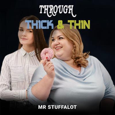 Through Thick and Thin by Mr Stuffalot audiobook