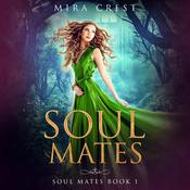 Soul Mates by  Mira Crest audiobook