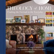 Theology of Home by  Carrie Gress audiobook