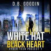 White Hat Black Heart by  D. B. Goodin audiobook