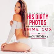 His Dirty Photos by  Emme Cox audiobook