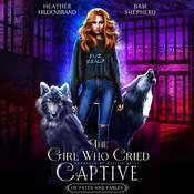 The Girl Who Cried Captive by  Heather Hildenbrand audiobook