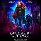 The Girl Who Cried Werewolf by  Heather Hildenbrand audiobook