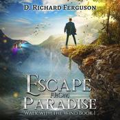 Escape from Paradise by  D. Richard Ferguson audiobook