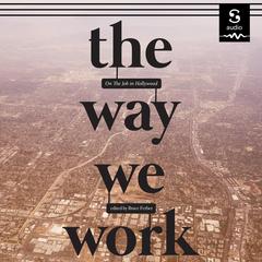 The Way We Work by Bruce Ferber audiobook