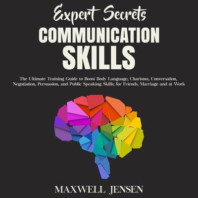 Expert Secrets – Communication Skills by Maxwell Jensen audiobook