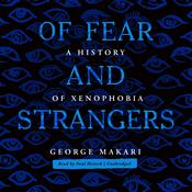 Of Fear and Strangers by  George Makari audiobook