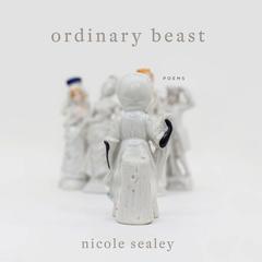 Ordinary Beast by Nicole Sealey audiobook