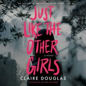 Just Like The Other Girls by  Claire Douglas audiobook