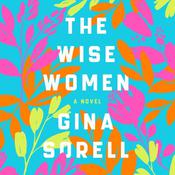 The Wise Women by  Gina Sorell audiobook