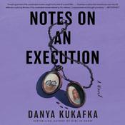 Notes on an Execution by  Danya Kukafka audiobook