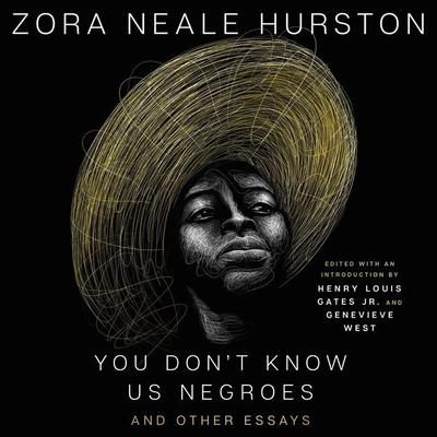 You Don’t Know Us Negroes and Other Essays by Zora Neale Hurston audiobook